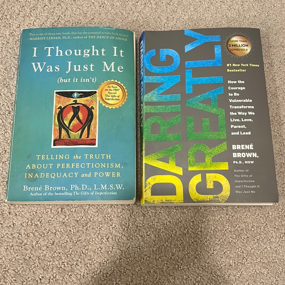 Brene Brown Daring Greatly and I thought it was just me books